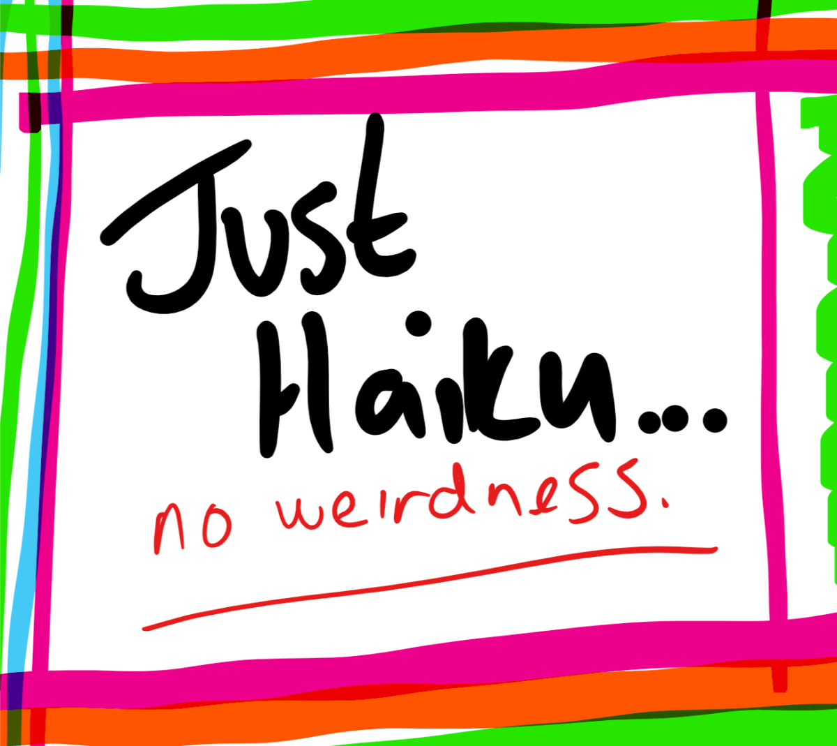 Just haiku…25 Feb&nbsp;2016