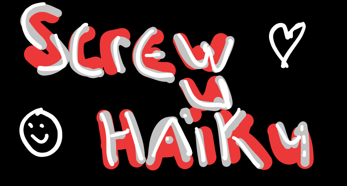 Hey! Screw you&nbsp;haiku!