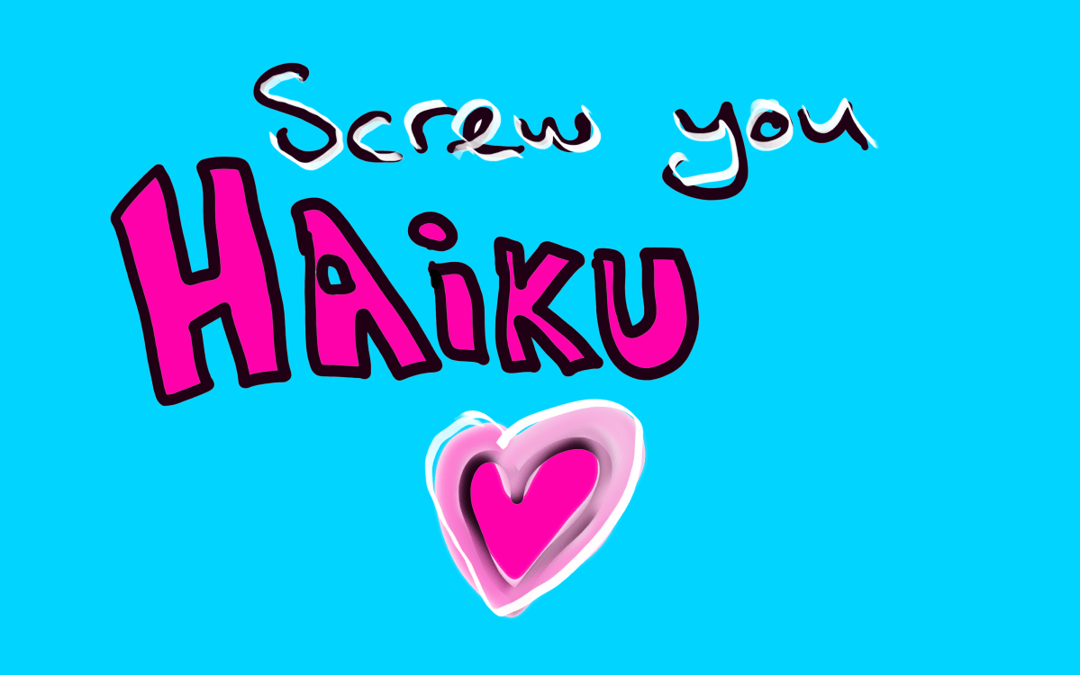 Look its a haiku for&nbsp;you.