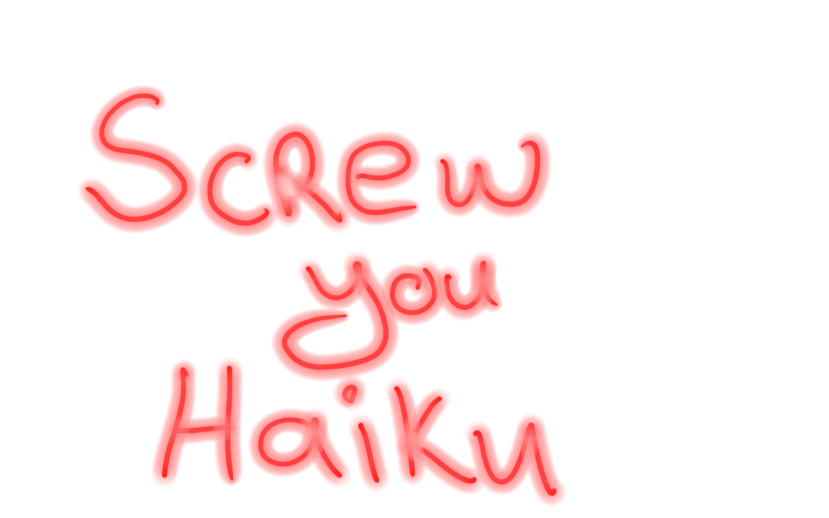 Screw you haiku